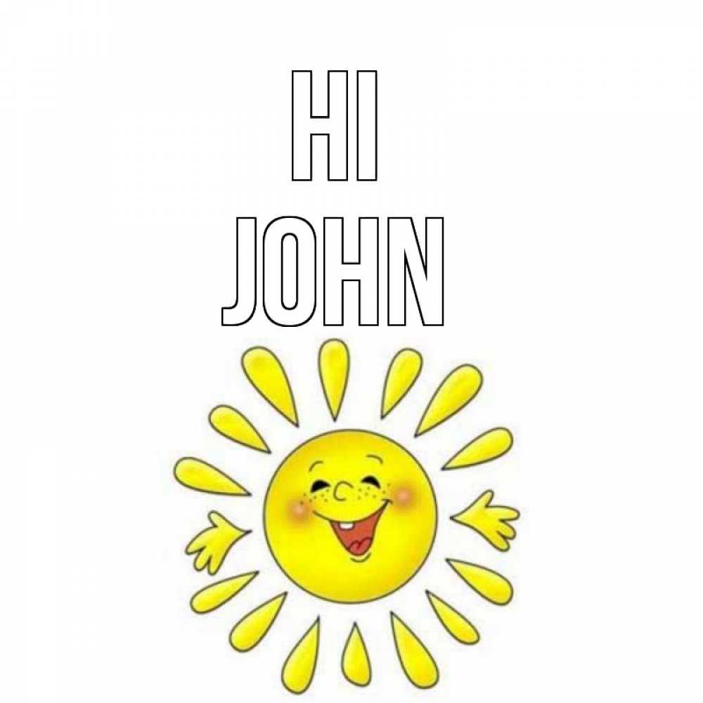 Greetings card с именем, John Hi солнце Greetings with text for free download 