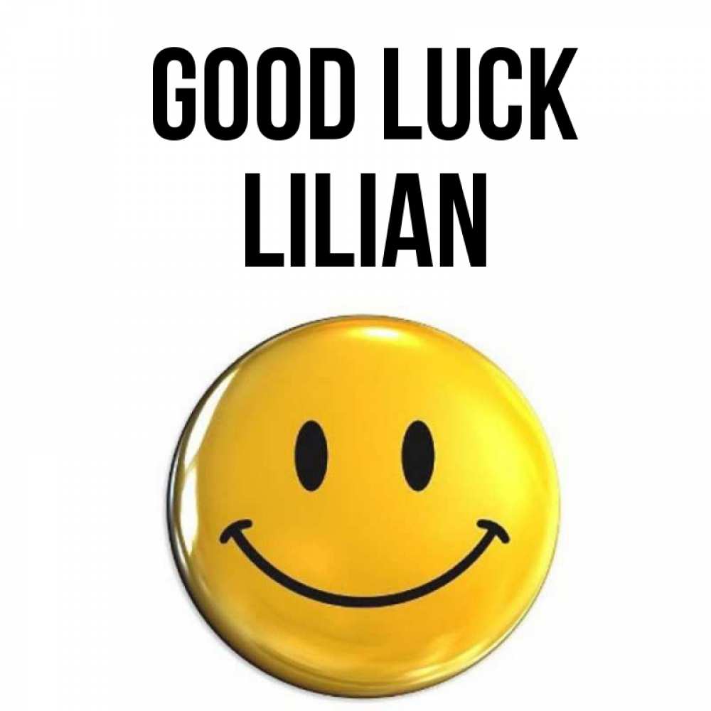Greetings card с именем, Lilian Good luck для поднятия настроения открытки на каждый день Greetings with text for free download 