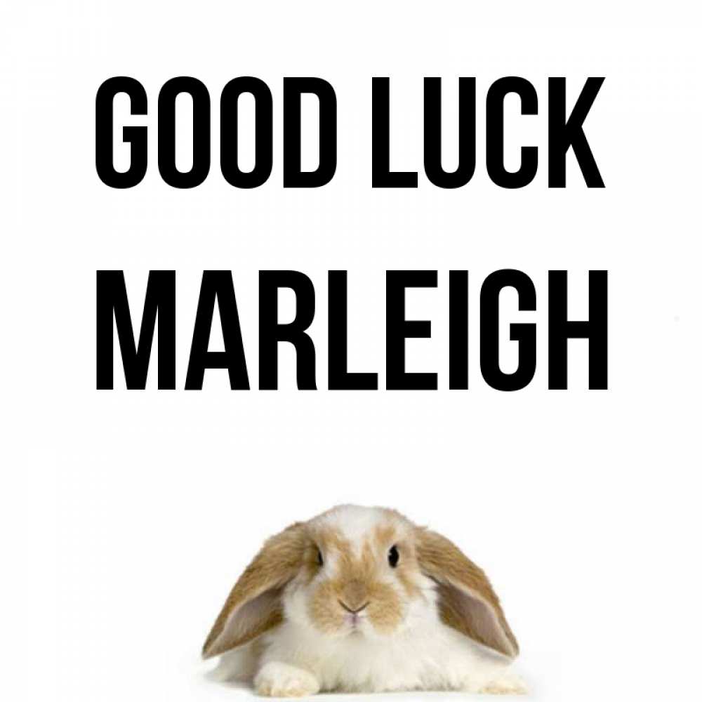 Greetings card с именем, Marleigh Good luck открытки с произвольным текстом который можно вставить в открытку и создать ее самостоятельно бесплатно онлайн Greetings with text for free download 