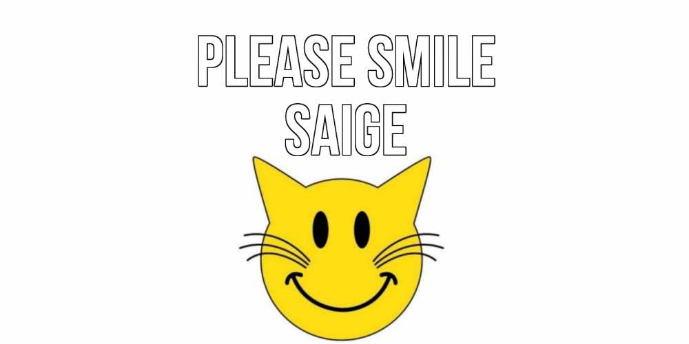 Greetings card с именем, Saige Please smile кот, улыбка Greetings with text for free download 