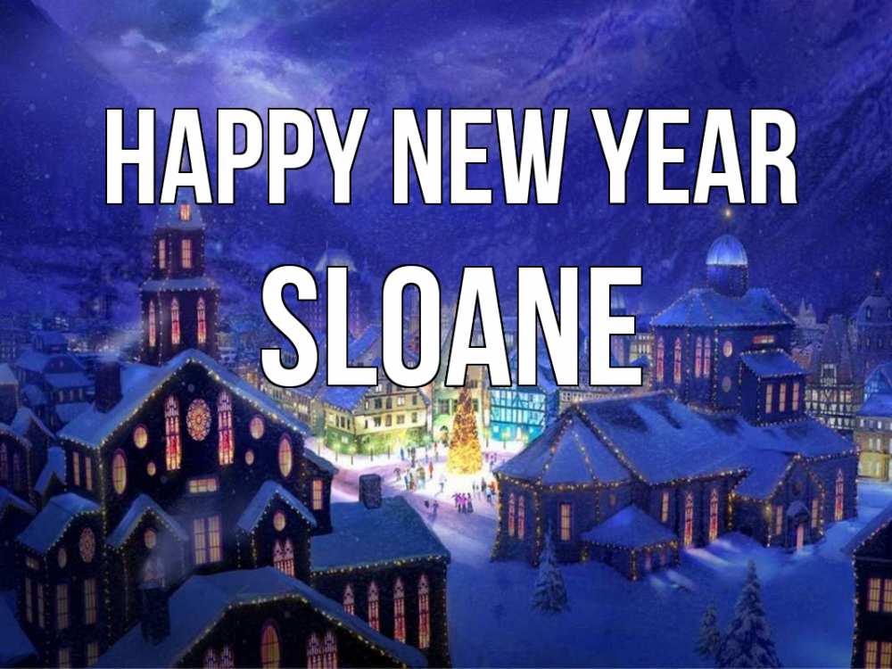 Greetings card с именем, Sloane Happy New Year новый год Greetings with text for free download 