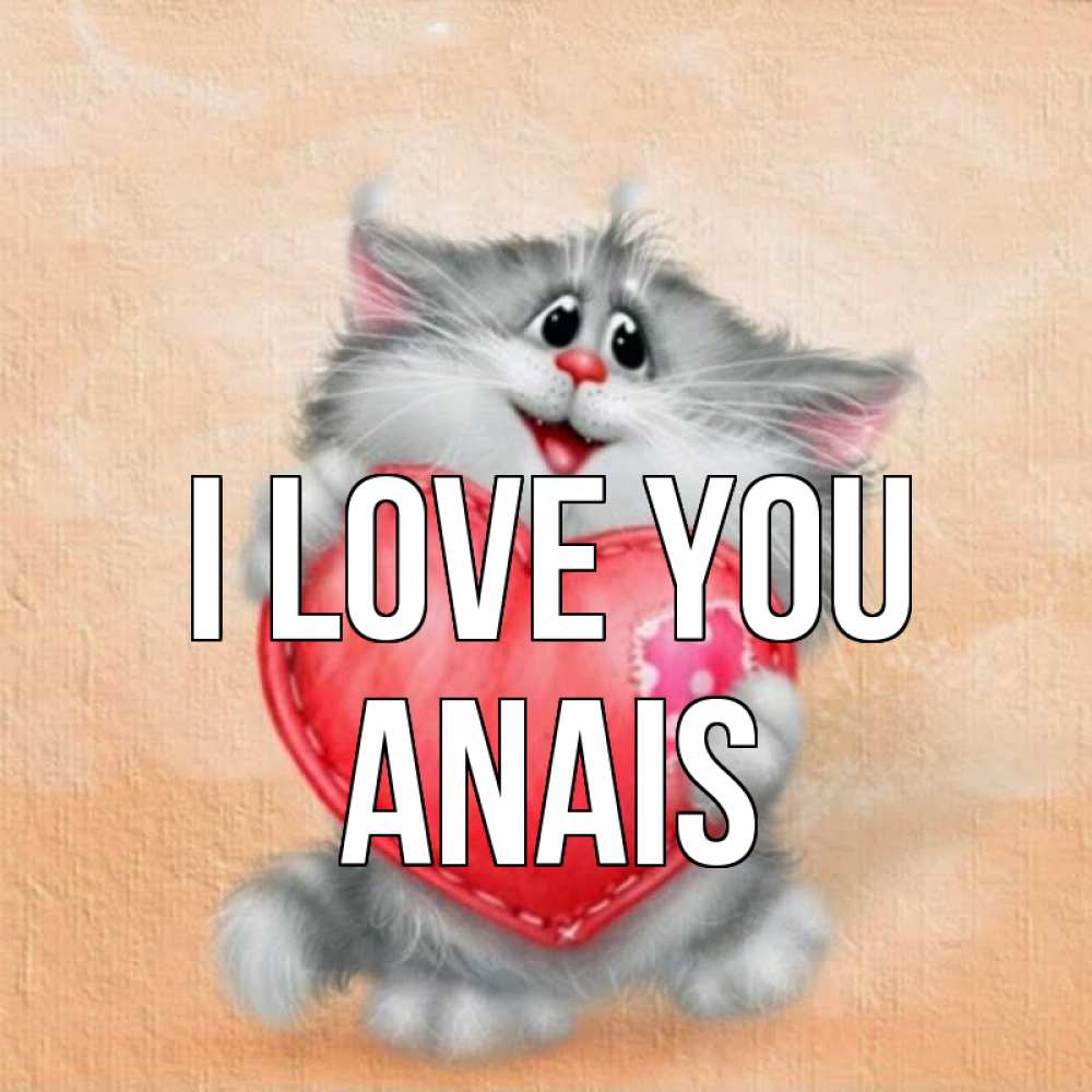Greetings card с именем, Anais I love you сердце с заплаткой Greetings with text for free download 