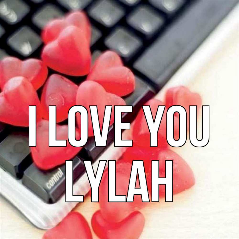 Greetings card с именем, Lylah I love you конфеты в виде сердец Greetings with text for free download 