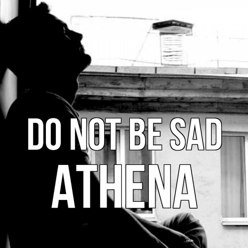 Greetings card с именем, Athena Do not be sad старый дом Greetings with text for free download 