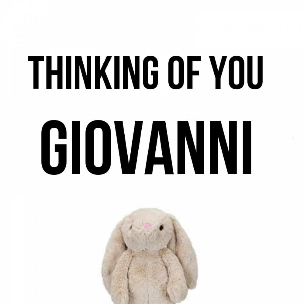 Greetings card с именем, Giovanni Thinking of you открытки с текстами и подписями Greetings with text for free download 