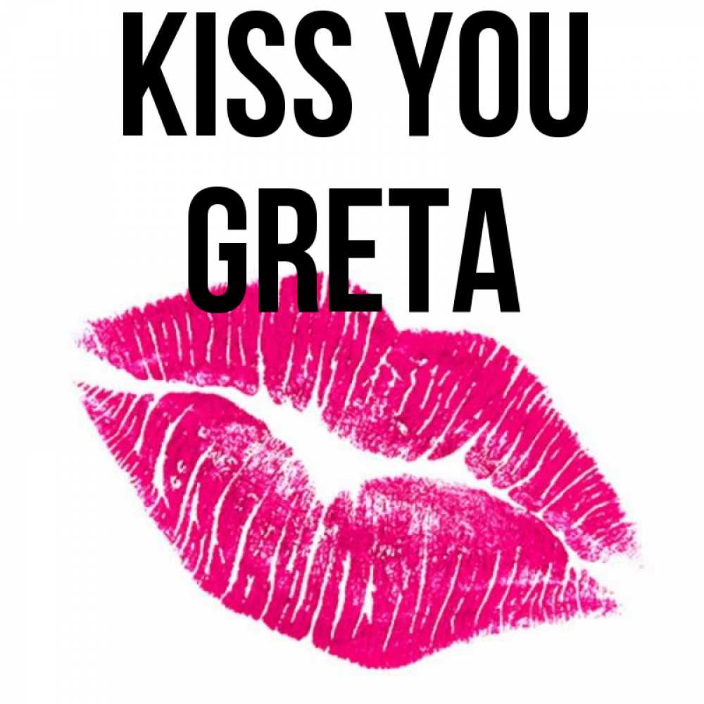 Greetings card с именем, Greta Kiss you след от помады Greetings with text for free download 