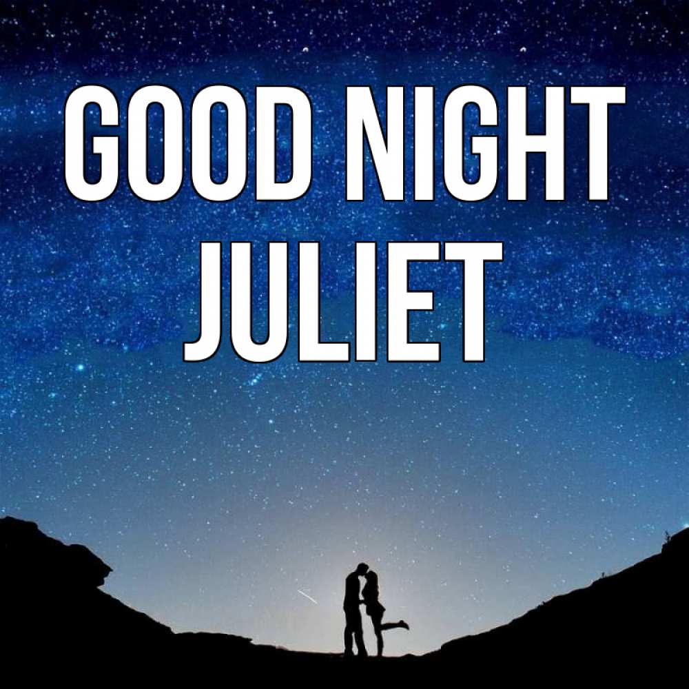 Greetings card с именем, Juliet Good night звездное небо и люди Greetings with text for free download 