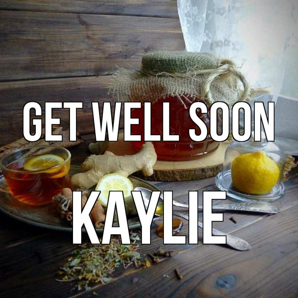 Greetings card с именем, Kaylie Get well soon банка с медом Greetings with text for free download 