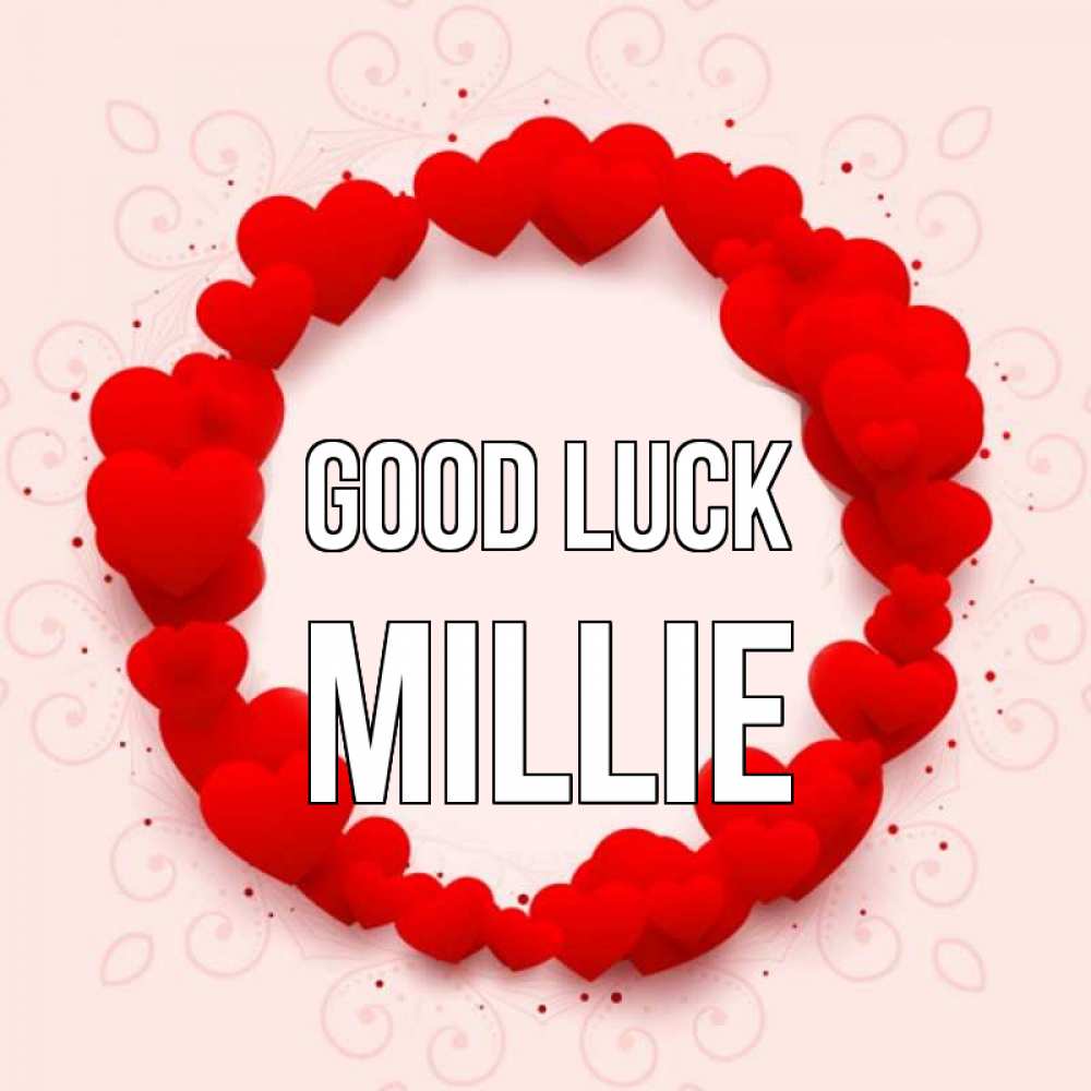 Greetings card с именем, Millie Good luck на удачу любимому или любимой Greetings with text for free download 