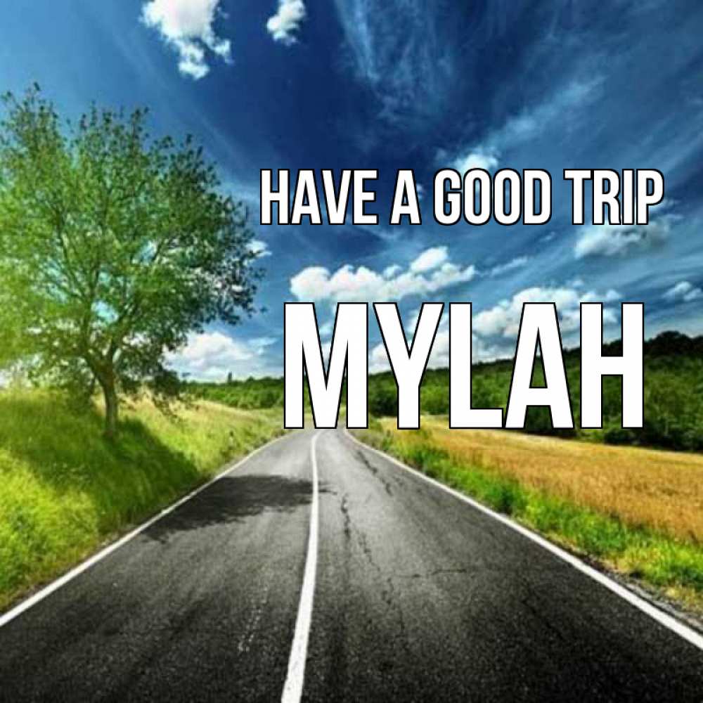 Greetings card с именем, Mylah Have a good trip яркие деревья и небо Greetings with text for free download 