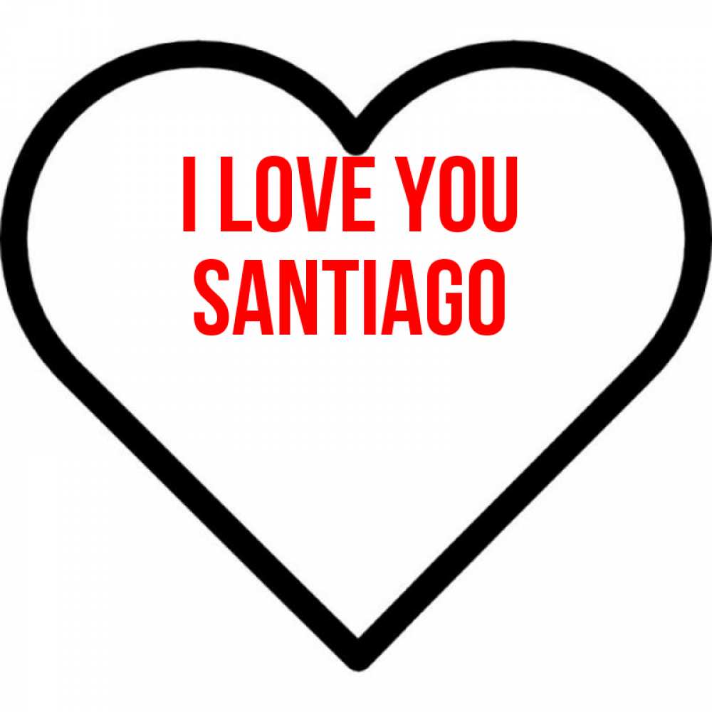 Greetings card с именем, Santiago I love you посто Greetings with text for free download 