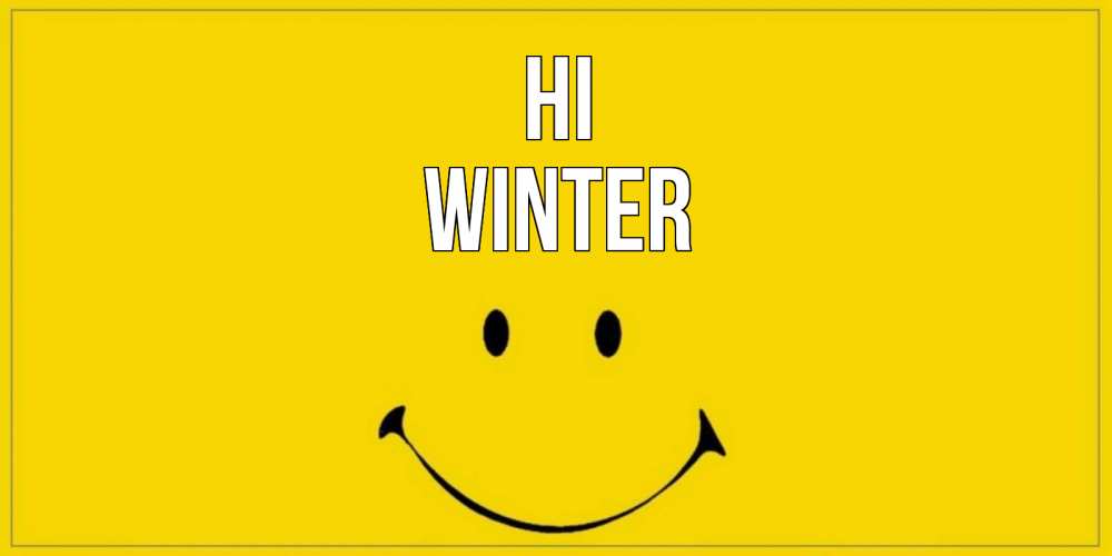 Greetings card с именем, Winter Hi смайл Greetings with text for free download 