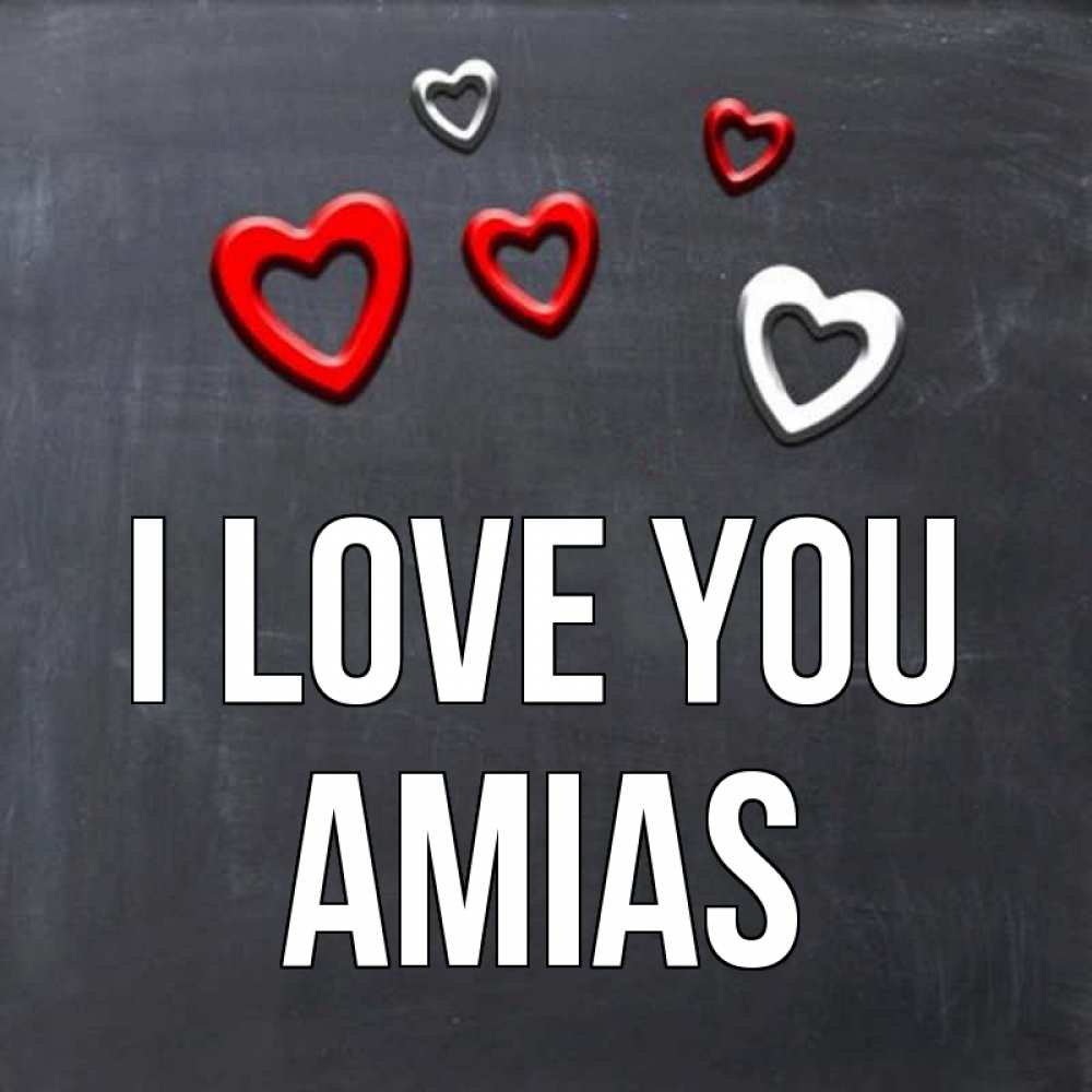 Greetings card с именем, Amias I love you сердечки белые и красные Greetings with text for free download 