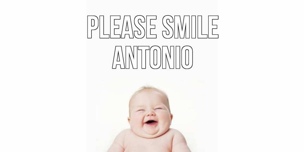 Greetings card с именем, Antonio Please smile ребенок Greetings with text for free download 