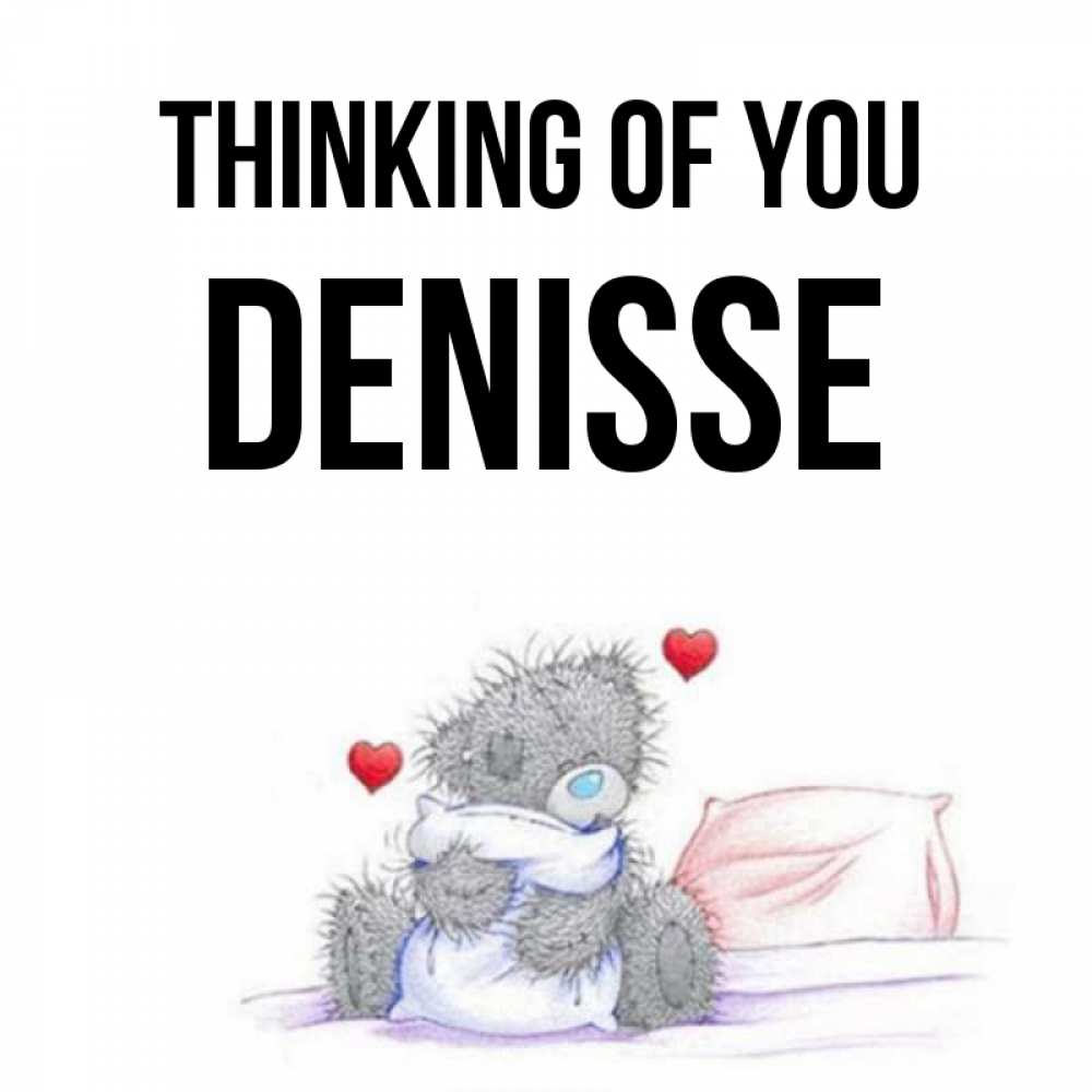 Greetings card с именем, Denisse Thinking of you мишка на кровати Greetings with text for free download 