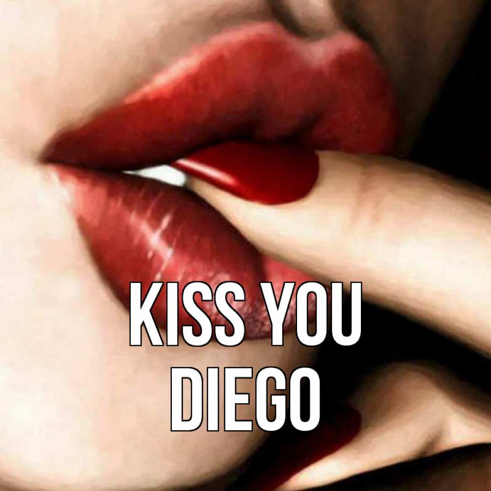 Greetings card с именем, Diego Kiss you открытка целую тебя для парня Greetings with text for free download 