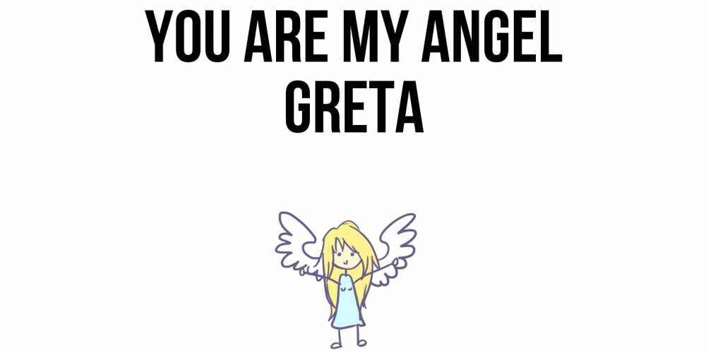 Greetings card с именем, Greta You are my angel ангел Greetings with text for free download 