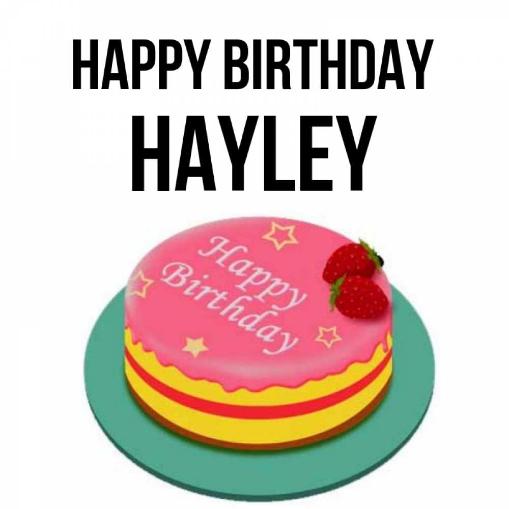Greetings card с именем, Hayley Happy Birthday торт, клубника, днюха Greetings with text for free download 