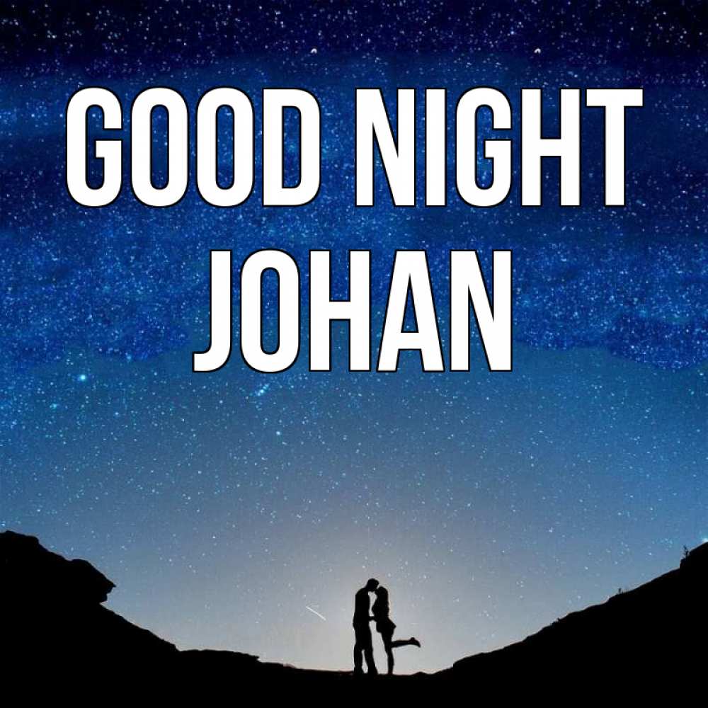Greetings card с именем, Johan Good night звездное небо и люди Greetings with text for free download 