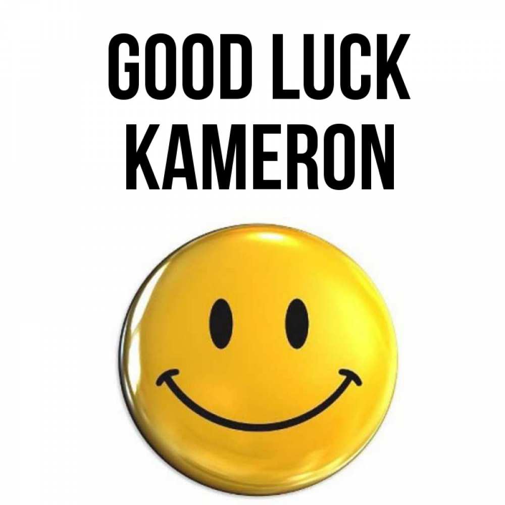 Greetings card с именем, Kameron Good luck для поднятия настроения открытки на каждый день Greetings with text for free download 
