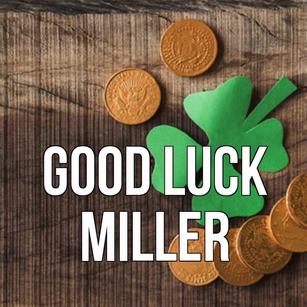 Greetings card с именем, Miller Good luck на удачу сегодня Greetings with text for free download 