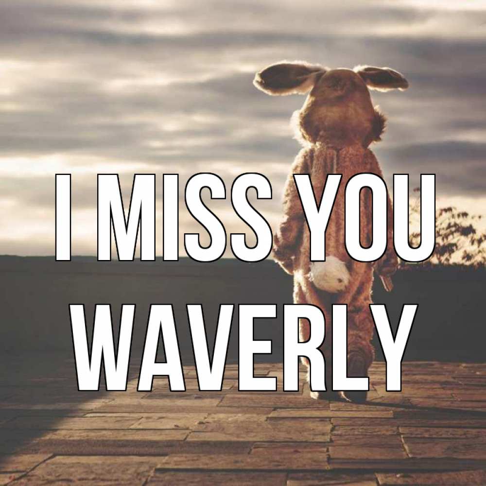 Greetings card с именем, Waverly I miss you даже в костюме зайца Greetings with text for free download 