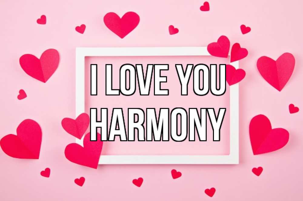 Greetings card с именем, Harmony I love you чернобелая картнка Greetings with text for free download 
