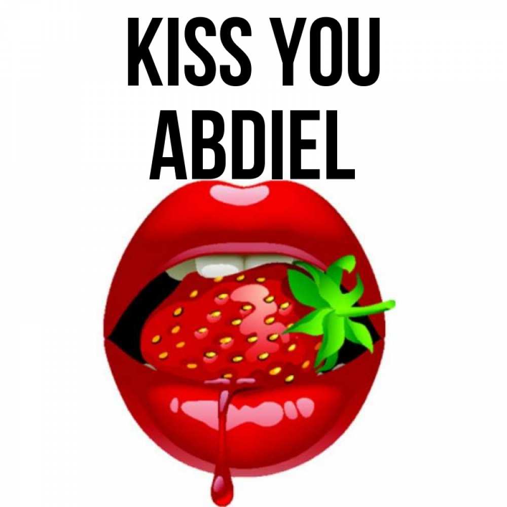 Greetings card с именем, Abdiel Kiss you открытки с поцелуями Greetings with text for free download 
