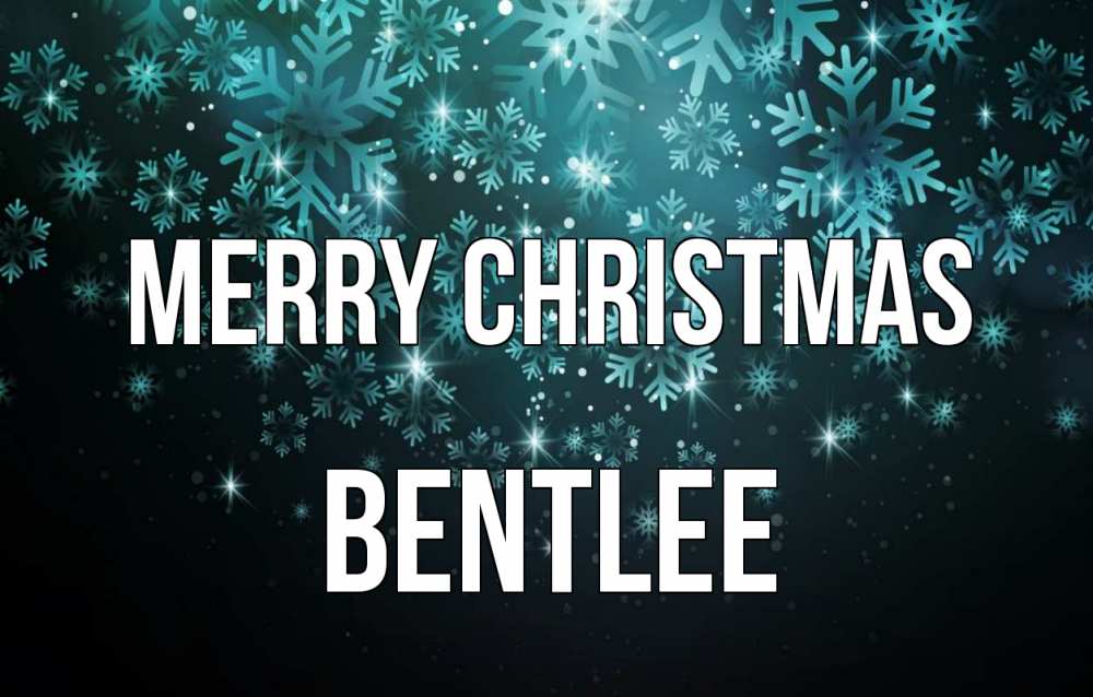 Greetings card с именем, Bentlee Merry Christmas Снежинки Greetings with text for free download 
