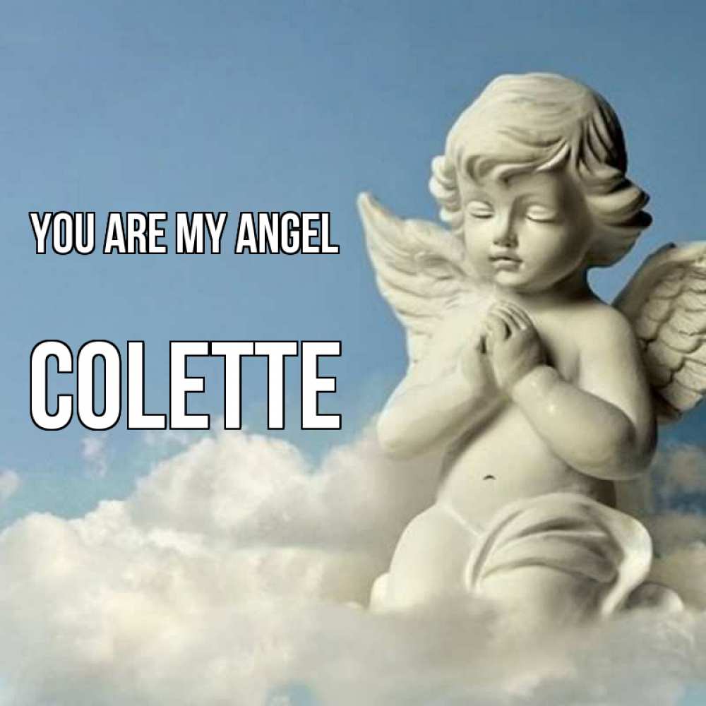 Greetings card с именем, Colette You are my angel скульптура ангела на небе Greetings with text for free download 