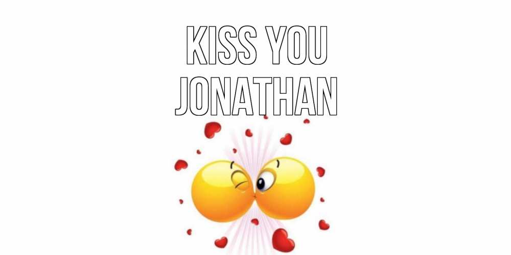Greetings card с именем, Jonathan Kiss you поцелуй Greetings with text for free download 
