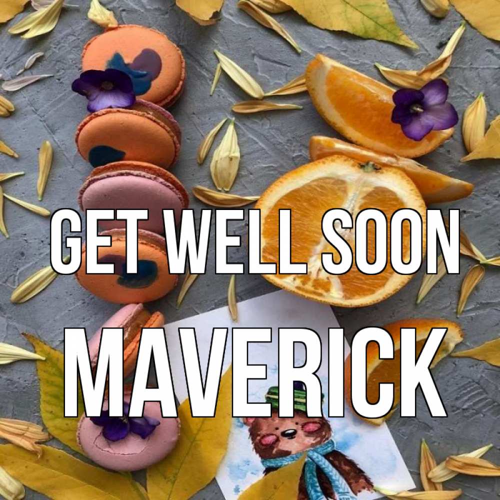Greetings card с именем, Maverick Get well soon не болейте Greetings with text for free download 