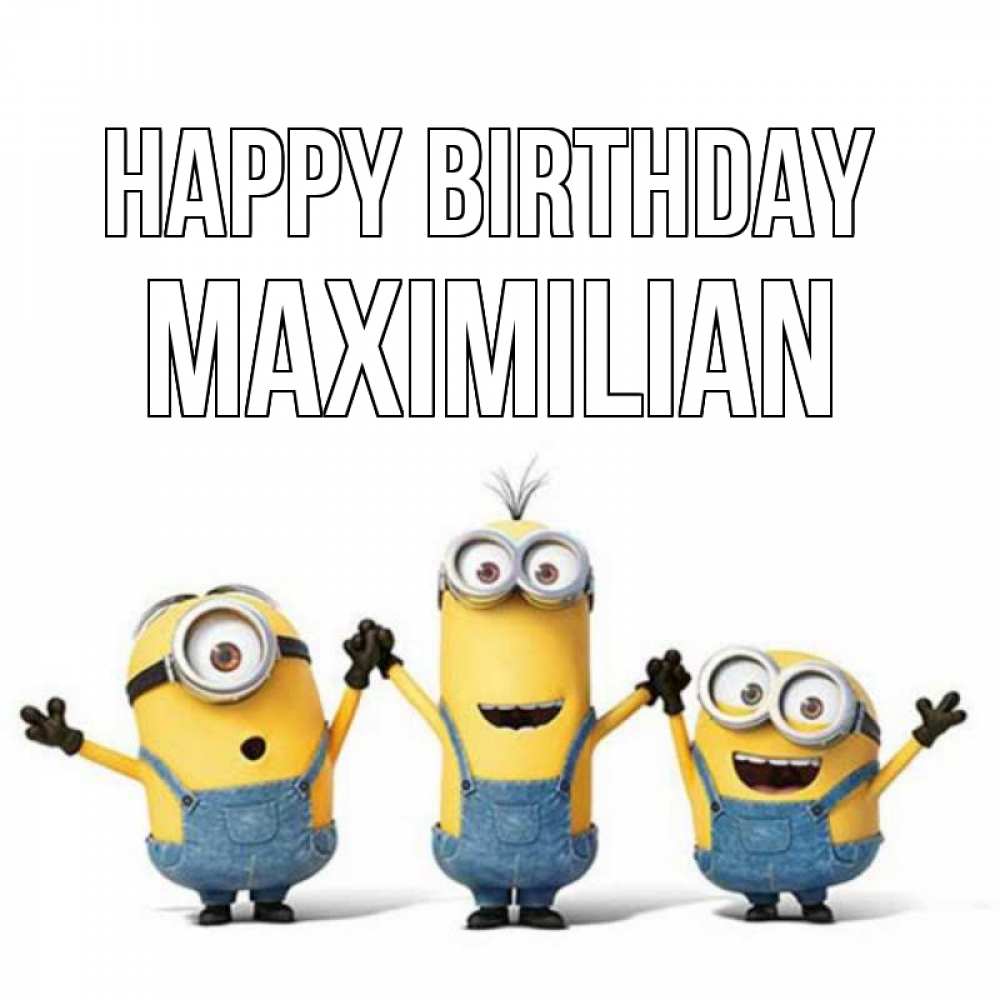 Greetings card с именем, Maximilian Happy Birthday с днюхой Greetings with text for free download 