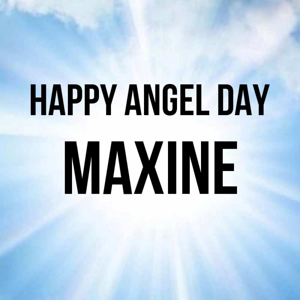 Greetings card с именем, Maxine happy angel day свет небесный Greetings with text for free download 