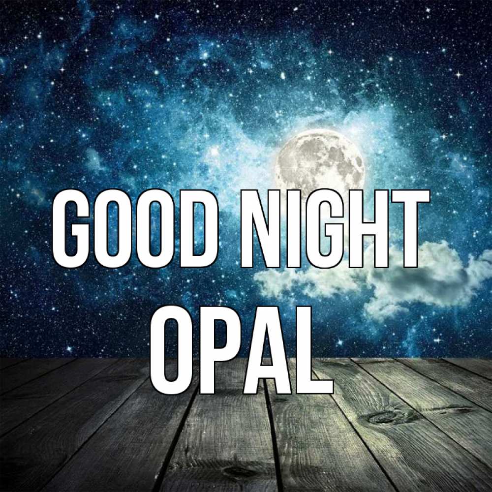 Greetings card с именем, Opal Good night луна Greetings with text for free download 