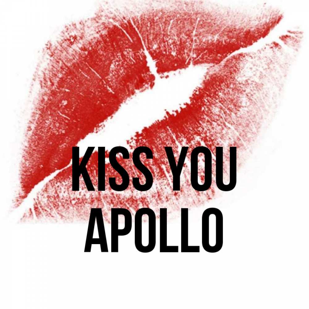 Greetings card с именем, Apollo Kiss you открытка с пожеланием поцелуя Greetings with text for free download 