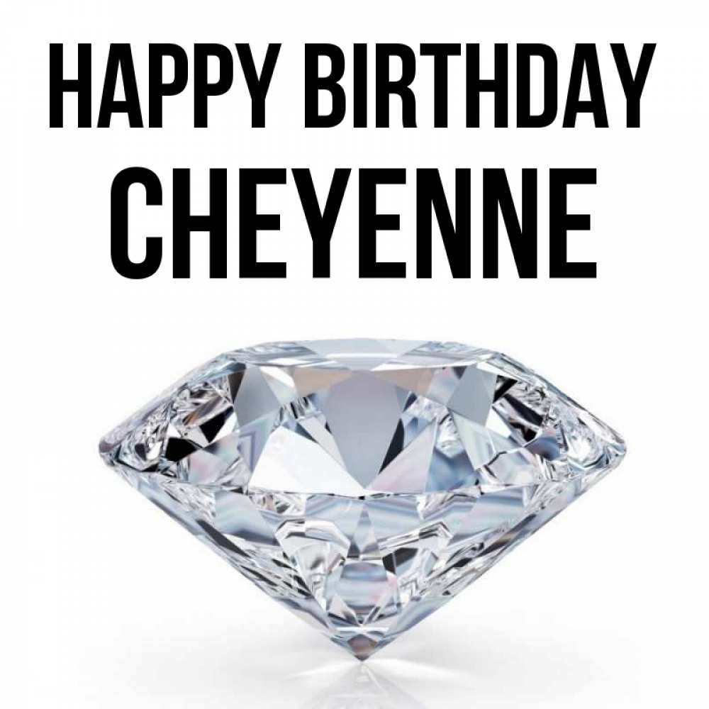 Greetings card с именем, Cheyenne Happy Birthday к пожеланием быть богатым Greetings with text for free download 