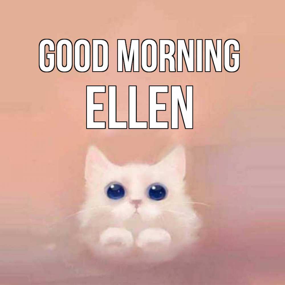 Greetings card с именем, Ellen Good morning на розовом фоне Greetings with text for free download 