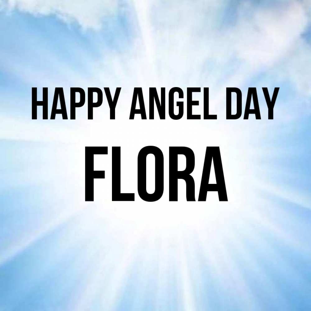 Greetings card с именем, Flora happy angel day свет небесный Greetings with text for free download 