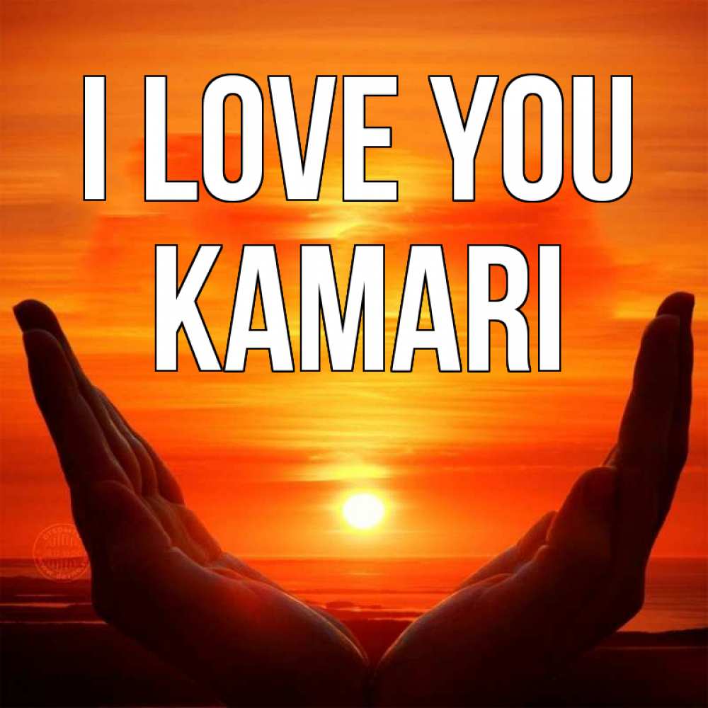 Greetings card с именем, Kamari I love you в руках Greetings with text for free download 