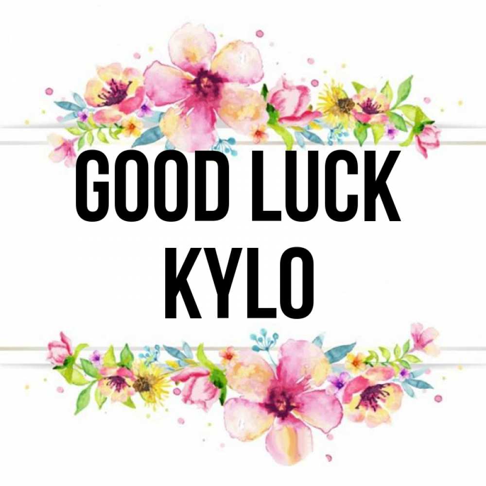Greetings card с именем, Kylo Good luck пусть повезет 1 Greetings with text for free download 
