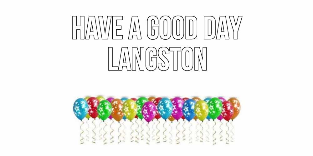 Greetings card с именем, Langston Have a good day прекрасного дня Greetings with text for free download 
