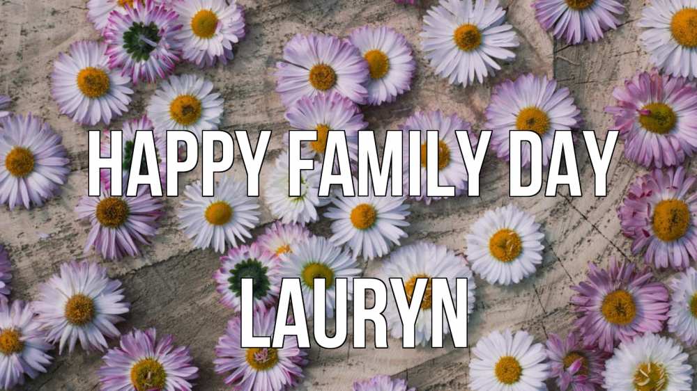 Greetings card с именем, Lauryn happy family day с днем семьи Greetings with text for free download 