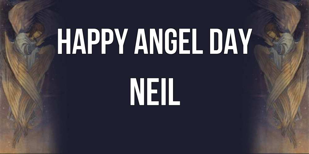 Greetings card с именем, Neil happy angel day день ангела Greetings with text for free download 