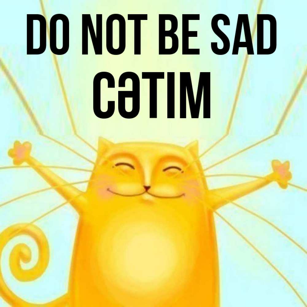 Greetings card с именем, СӘТІМ Do not be sad обнимашки усатые Greetings with text for free download 