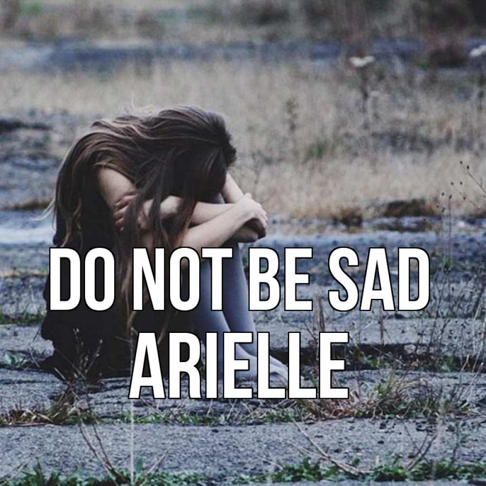 Greetings card с именем, Arielle Do not be sad длинные волосы и камни Greetings with text for free download 