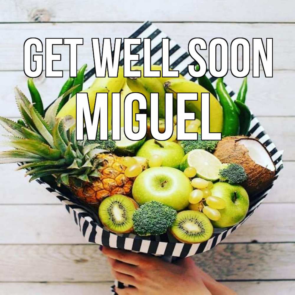 Greetings card с именем, Miguel Get well soon киви ананас кокос и бананы Greetings with text for free download 