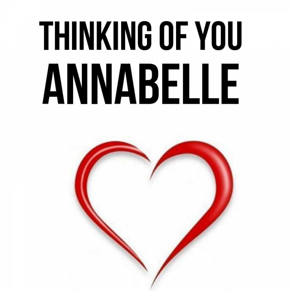 Greetings card с именем, Annabelle Thinking of you для возлюбленной Greetings with text for free download 