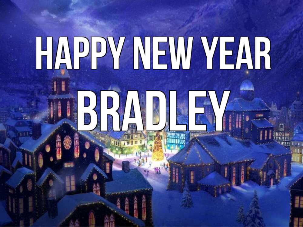 Greetings card с именем, Bradley Happy New Year новый год Greetings with text for free download 