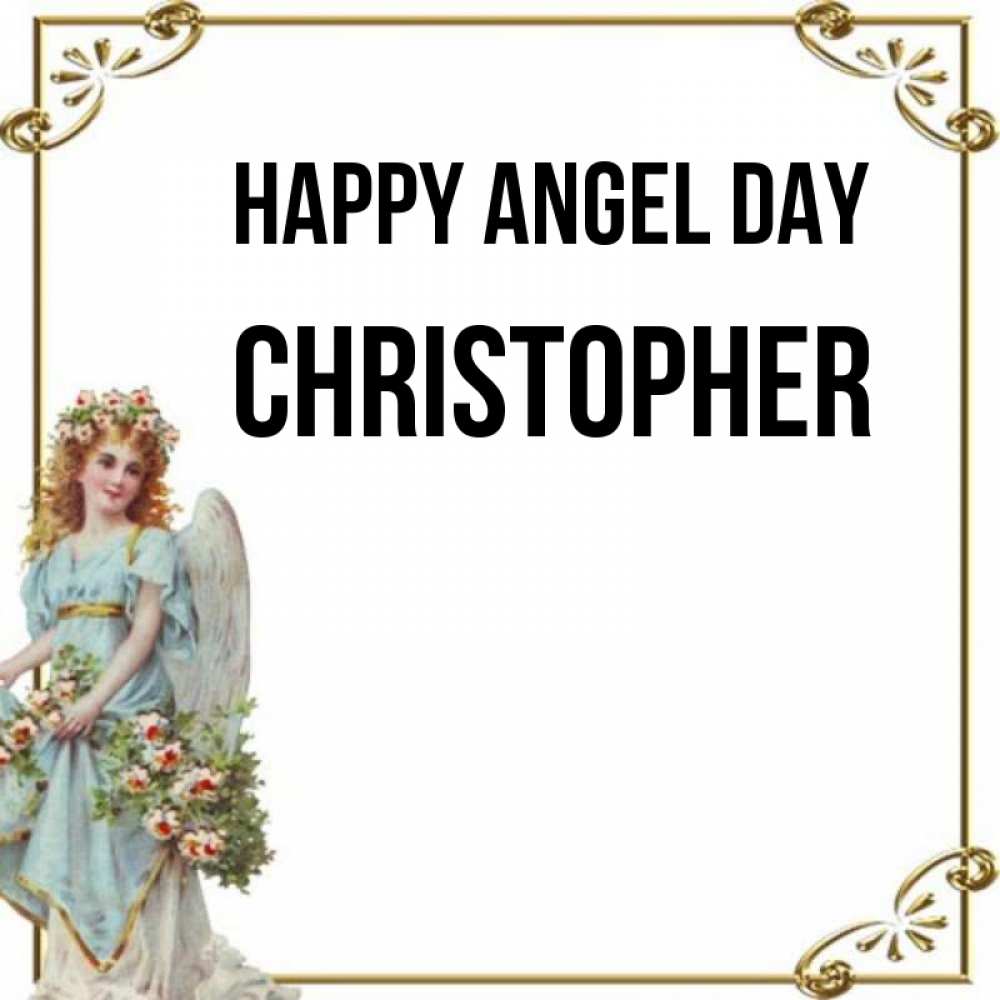 Greetings card с именем, Christopher happy angel day с именинами от девушки ангела Greetings with text for free download 